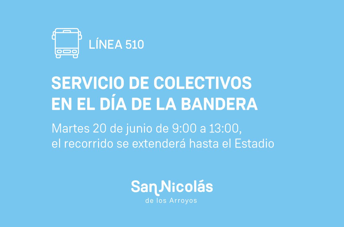 Lee más sobre el artículo Día de la Bandera: la línea 510 extenderá su recorrido hasta el Estadio
