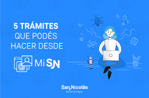 Lee más sobre el artículo Cinco trámites que podés hacer desde «Mi SN»